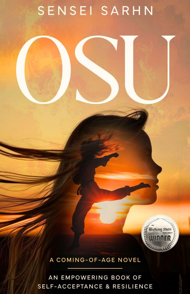 Cover of 'OSU' by Australian author, Sensei Sarhn - empowering coming-of-age fiction YA teen novel. Cover is a fiery sunset, silhouette of a teenage girl's head and another full body silhouette of a teenage girl karate kicking.